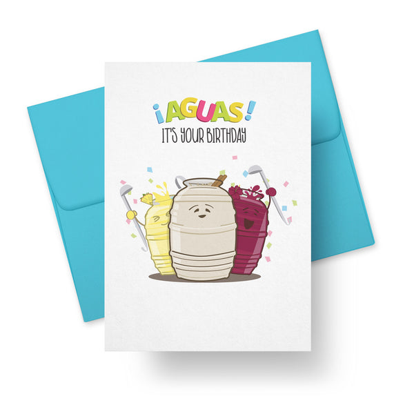 ¡Aguas! It’s Your Birthday — Agua Fresca Birthday Card
