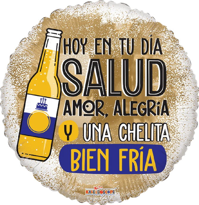 Hoy En Tu Dia Salud Amor Y Alegria Y Una Chelita Bien Fria