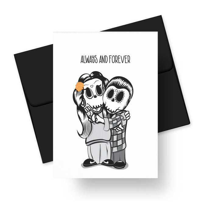 Black and white greeting card with two day of the dead skeletons embracing and words above that read, 