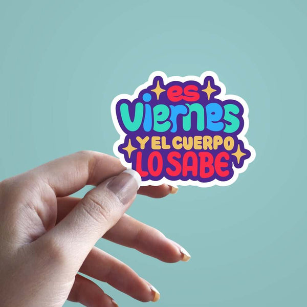 Es Viernes Y El Cuerpo Lo Sabe Sticker