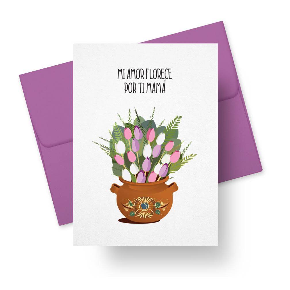 Mi Amor Florece Por Ti Mamá - Mothers Day Card