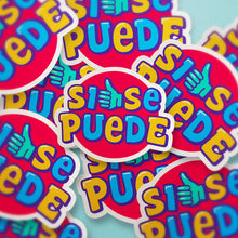 Si Se Puede (Yes We Can) Sticker